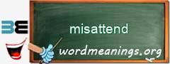 WordMeaning blackboard for misattend